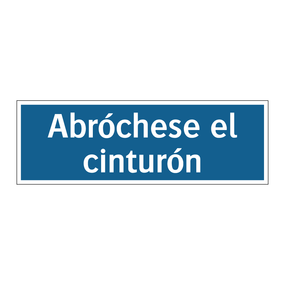Abróchese el cinturón