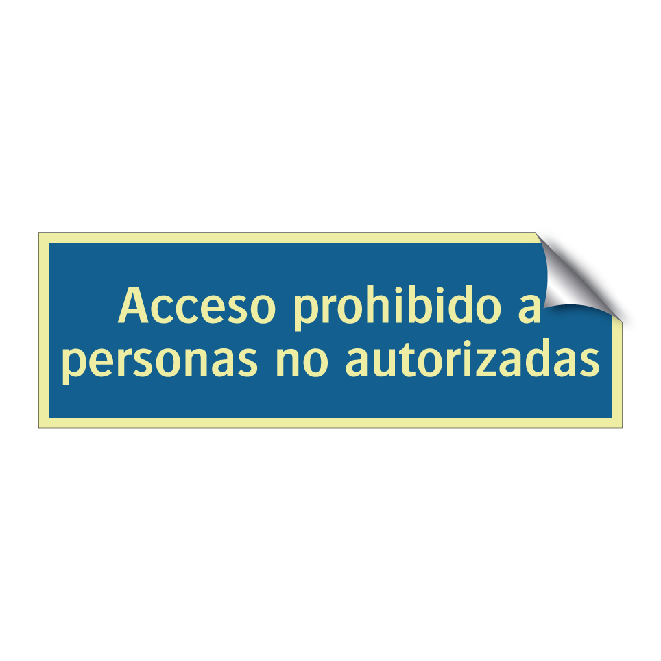 Acceso prohibido a personas no autorizadas