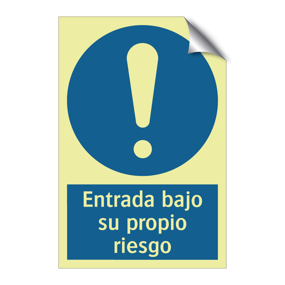 Entrada bajo su propio riesgo