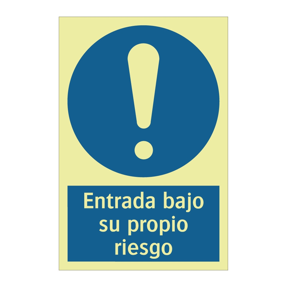 Entrada bajo su propio riesgo