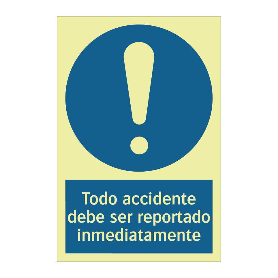 Todo accidente debe ser reportado inmediatamente
