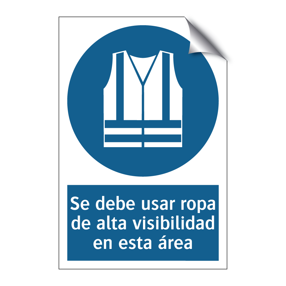 Se debe usar ropa de alta visibilidad en esta área