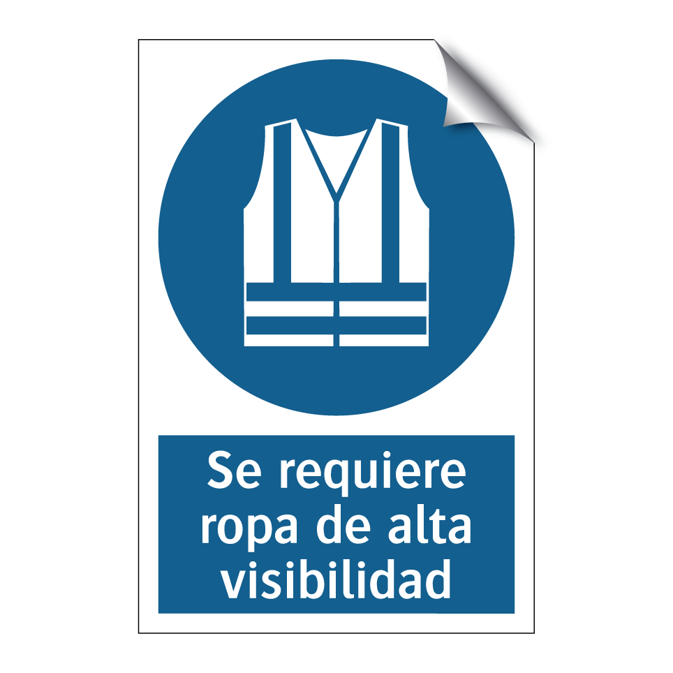 Se requiere ropa de alta visibilidad
