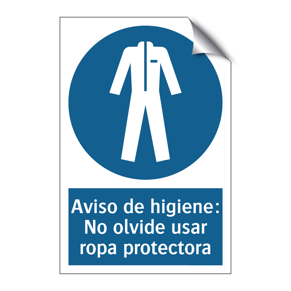 Aviso de higiene: No olvide usar ropa protectora