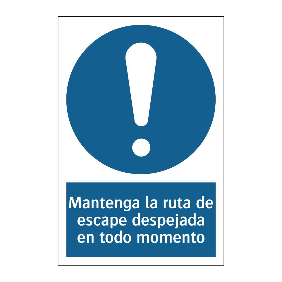 Mantenga la ruta de escape despejada en todo momento
