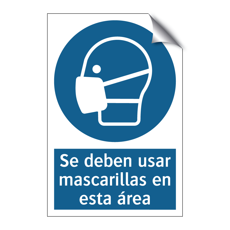 Se deben usar mascarillas en esta área