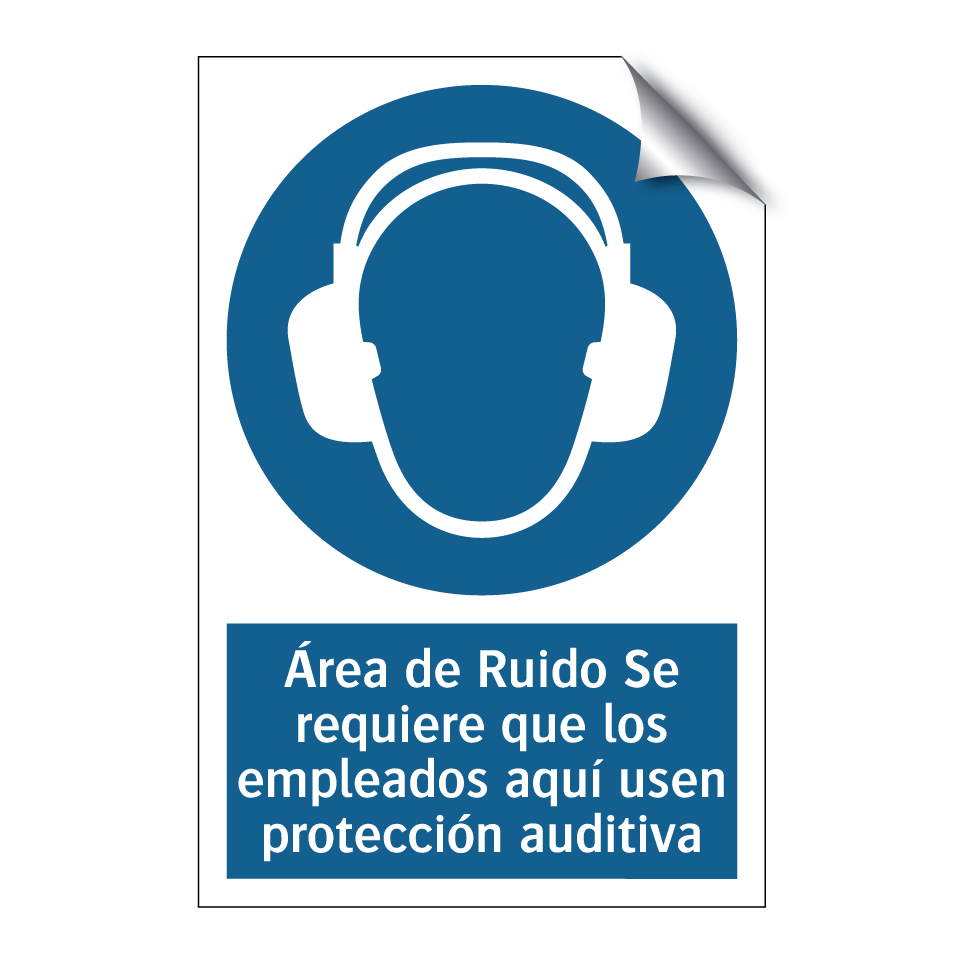 Área de Ruido Se requiere que los empleados aquí usen protección auditiva