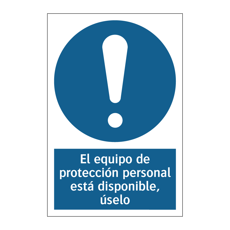 El equipo de protección personal está disponible, úselo