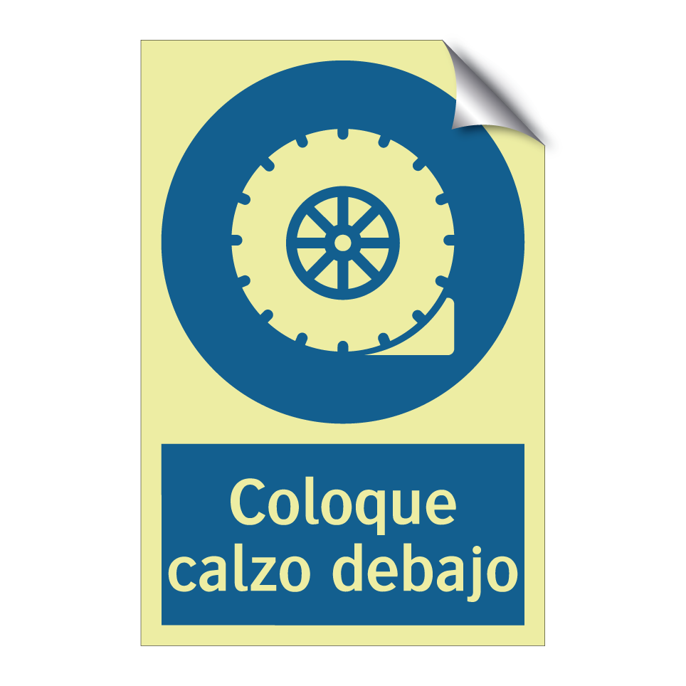Coloque calzo debajo