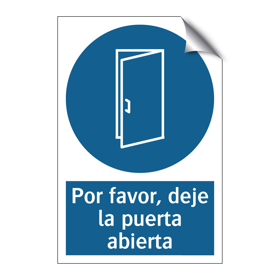Por favor, deje la puerta abierta