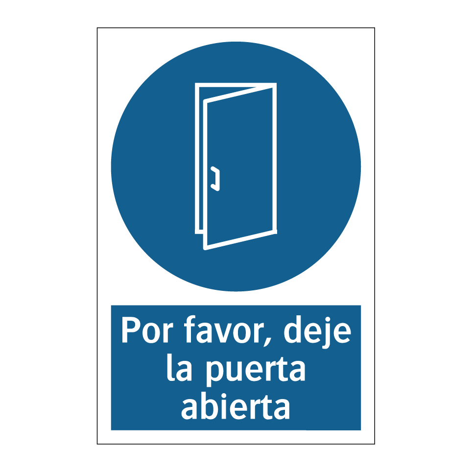 Por favor, deje la puerta abierta