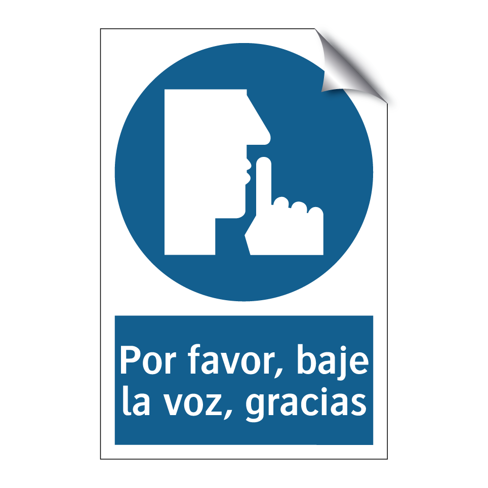 Por favor, baje la voz, gracias
