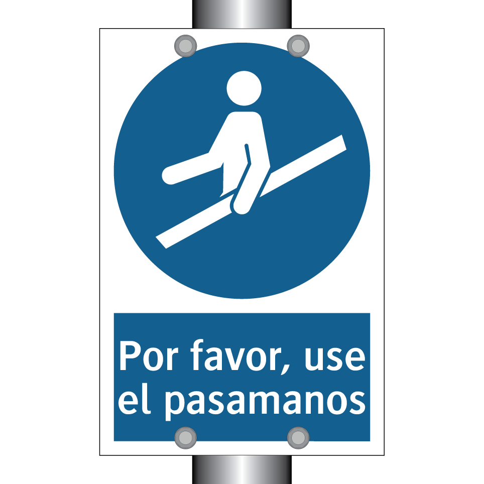 Por favor, use el pasamanos