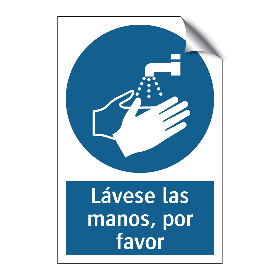 Lávese las manos, por favor