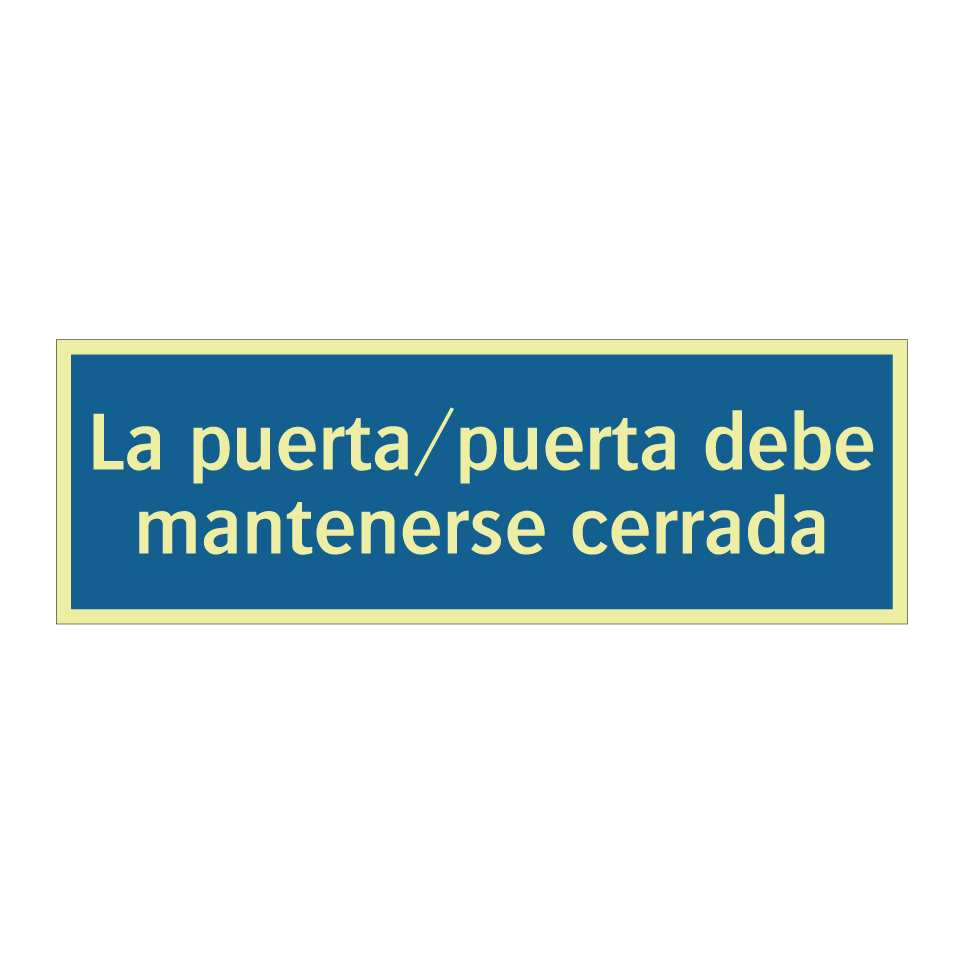 La puerta/puerta debe mantenerse cerrada