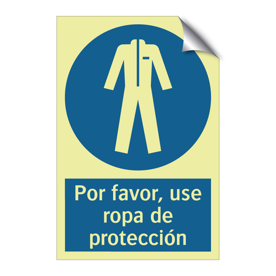 Por favor, use ropa de protección