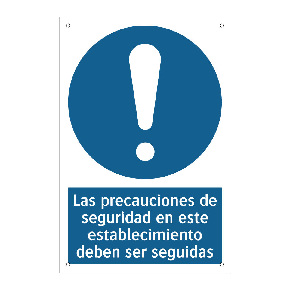 Las precauciones de seguridad en este establecimiento deben ser seguidas