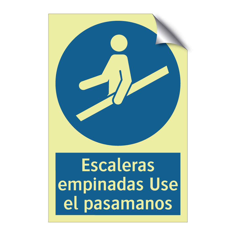 Escaleras empinadas Use el pasamanos