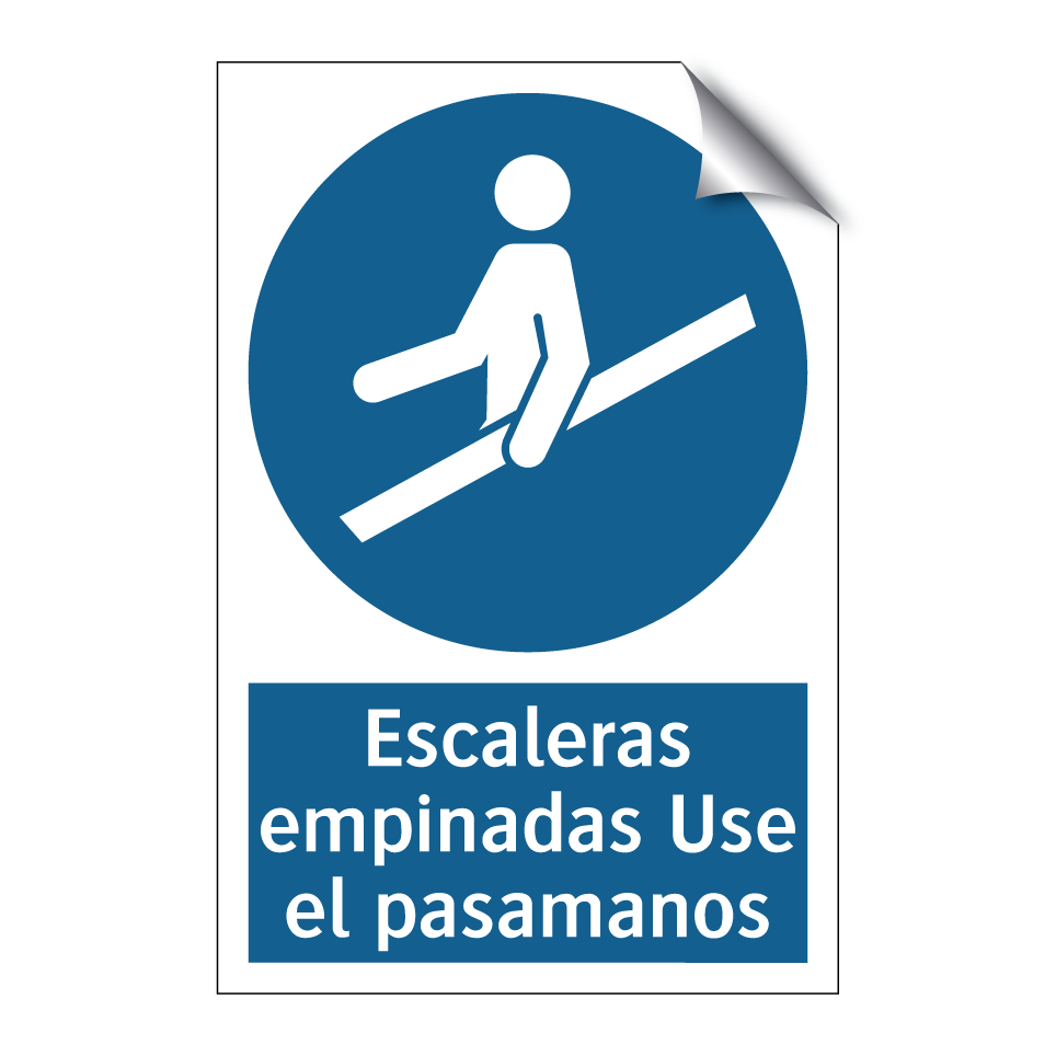 Escaleras empinadas Use el pasamanos