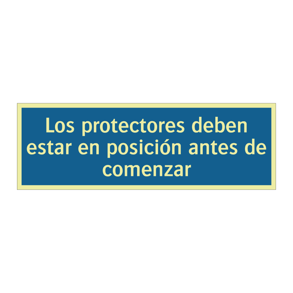 Los protectores deben estar en posición antes de comenzar