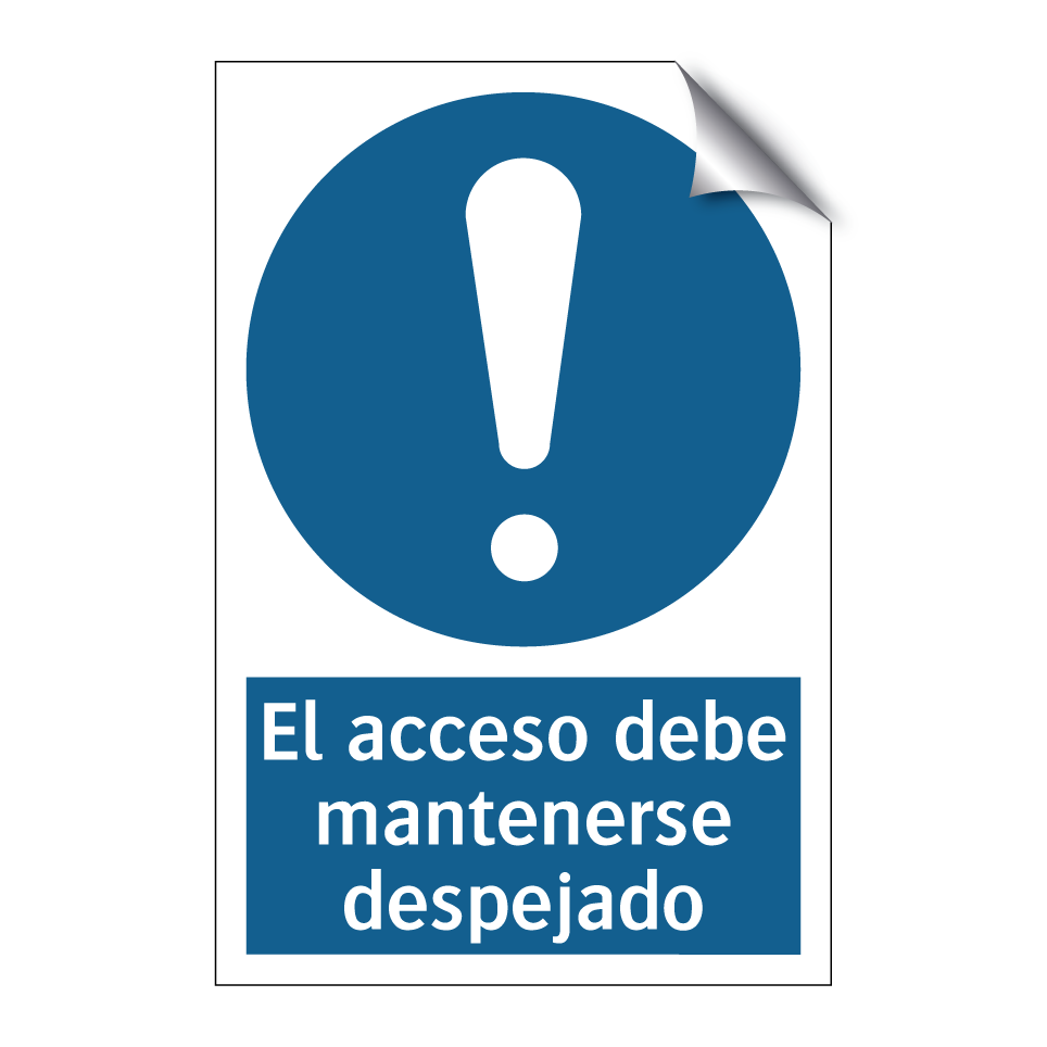 El acceso debe mantenerse despejado