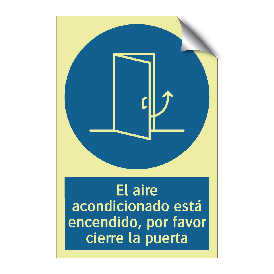 El aire acondicionado está encendido, por favor cierre la puerta