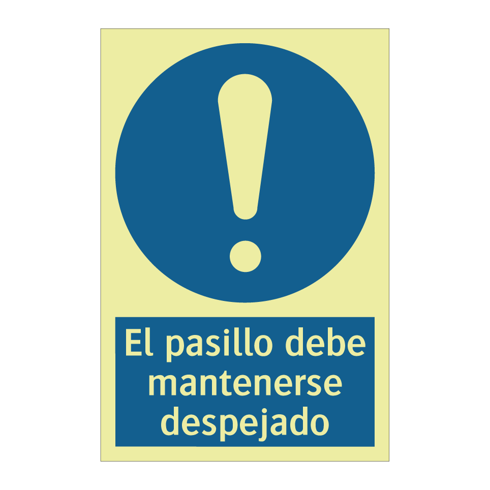 El pasillo debe mantenerse despejado