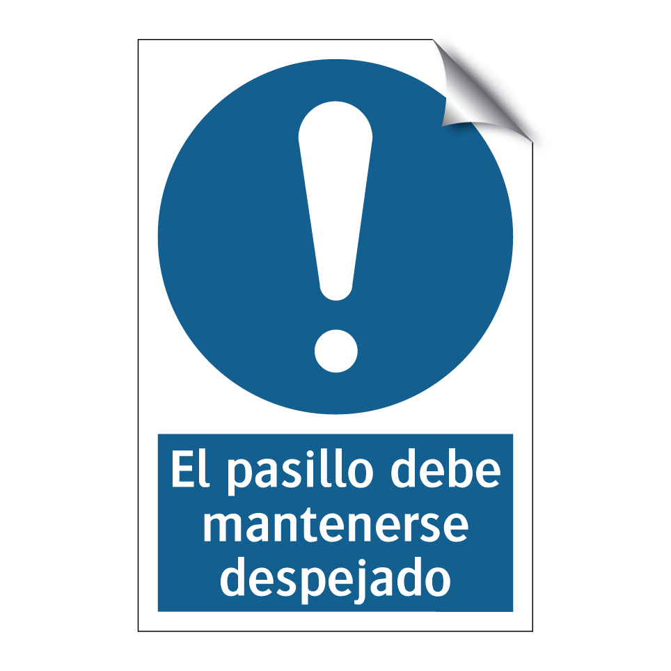 El pasillo debe mantenerse despejado