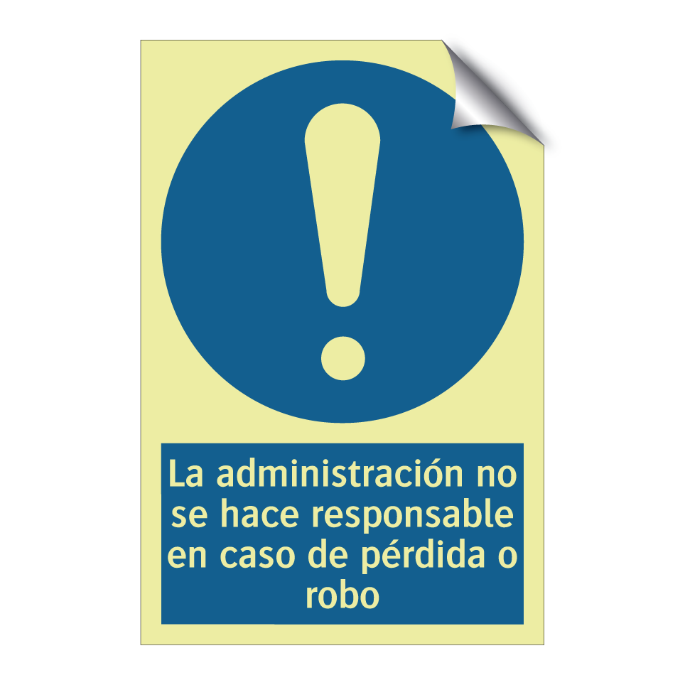 La administración no se hace responsable en caso de pérdida o robo