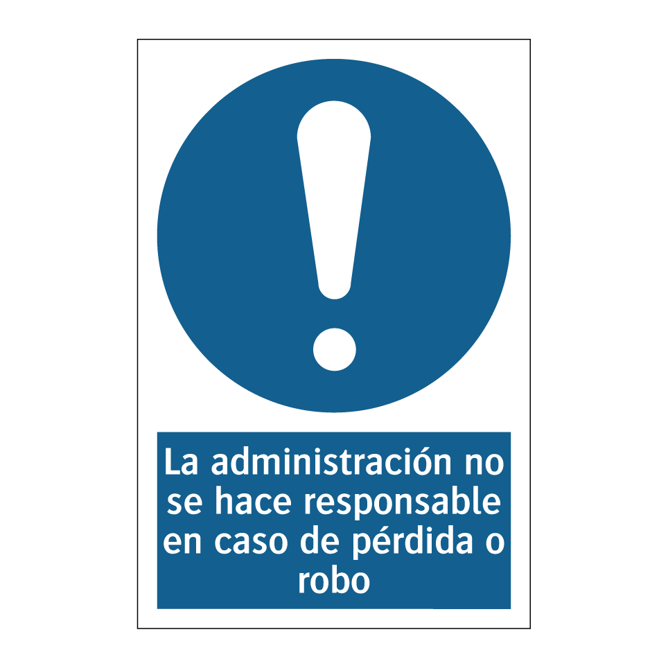 La administración no se hace responsable en caso de pérdida o robo