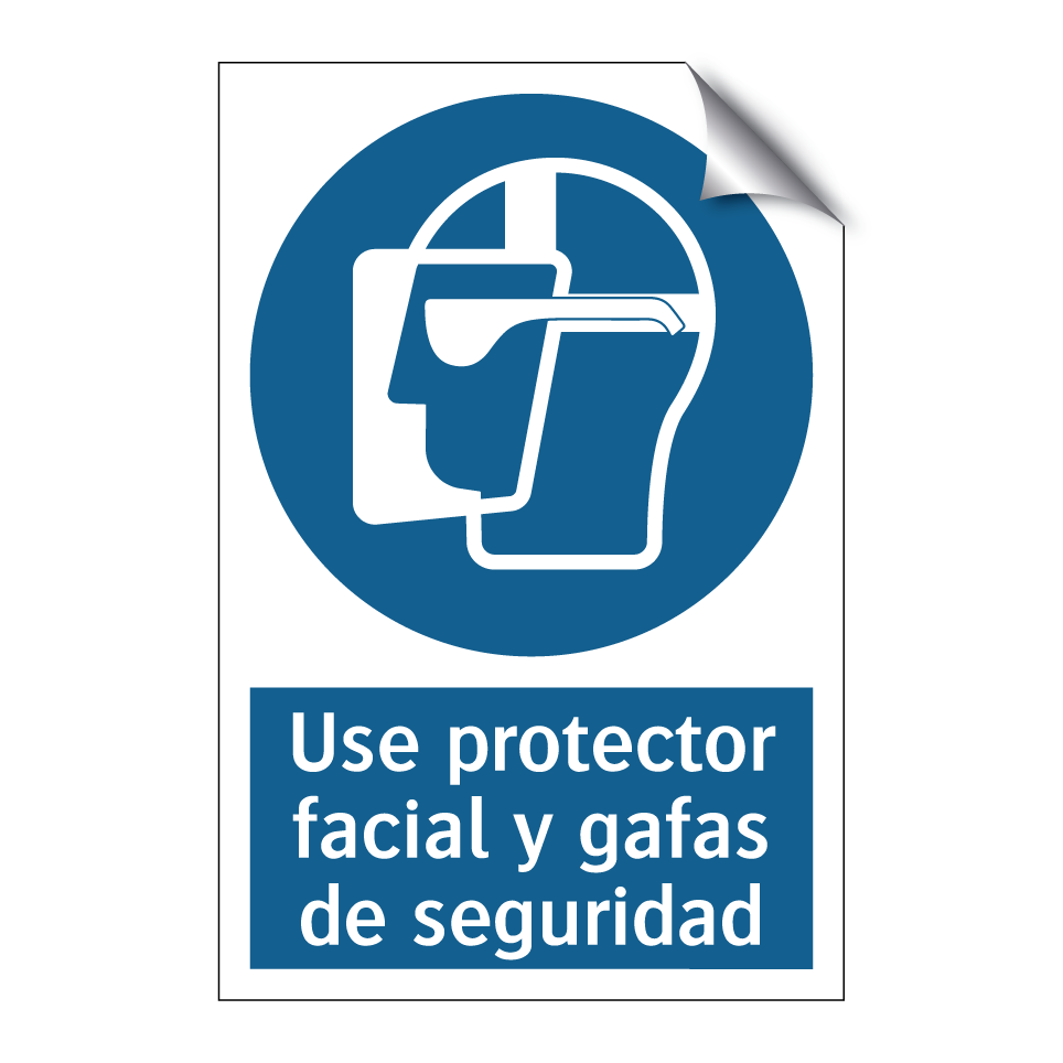 Use protector facial y gafas de seguridad