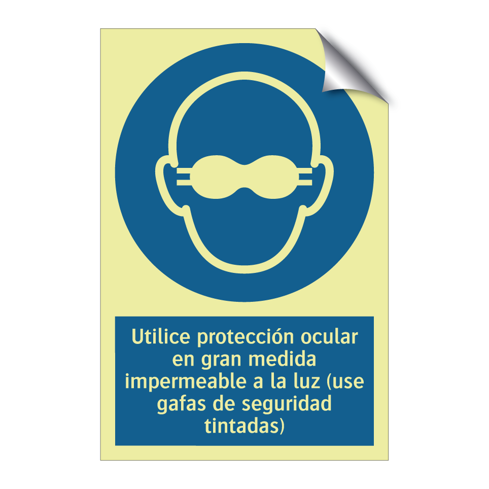 Utilice protección ocular en gran medida impermeable a la luz (use gafas de seguridad tintadas)