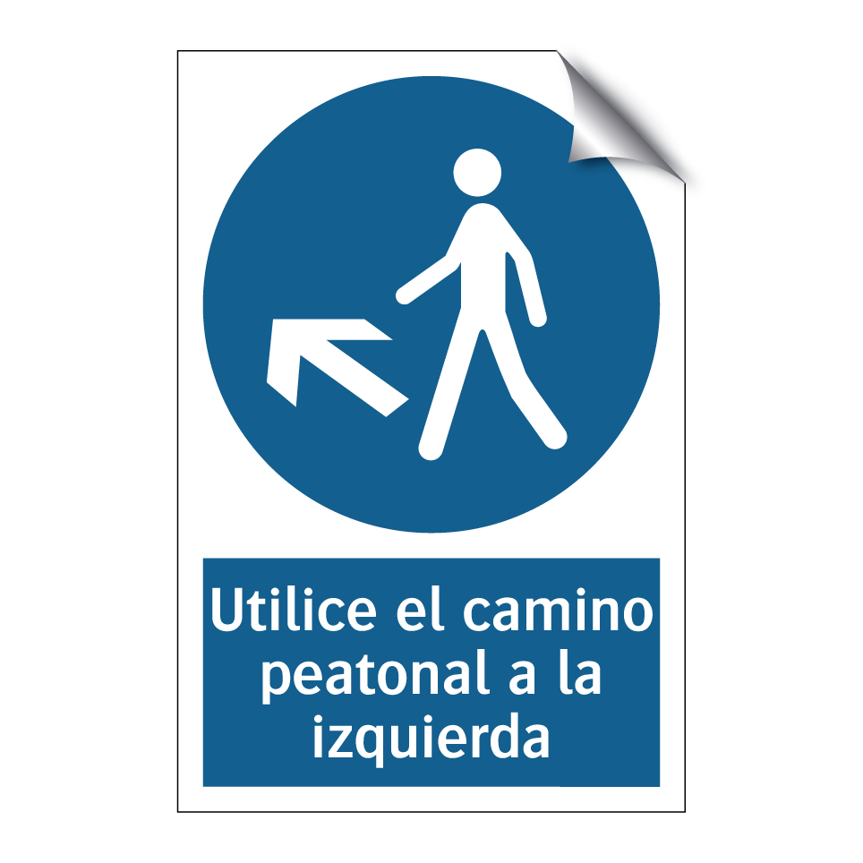 Utilice el camino peatonal a la izquierda