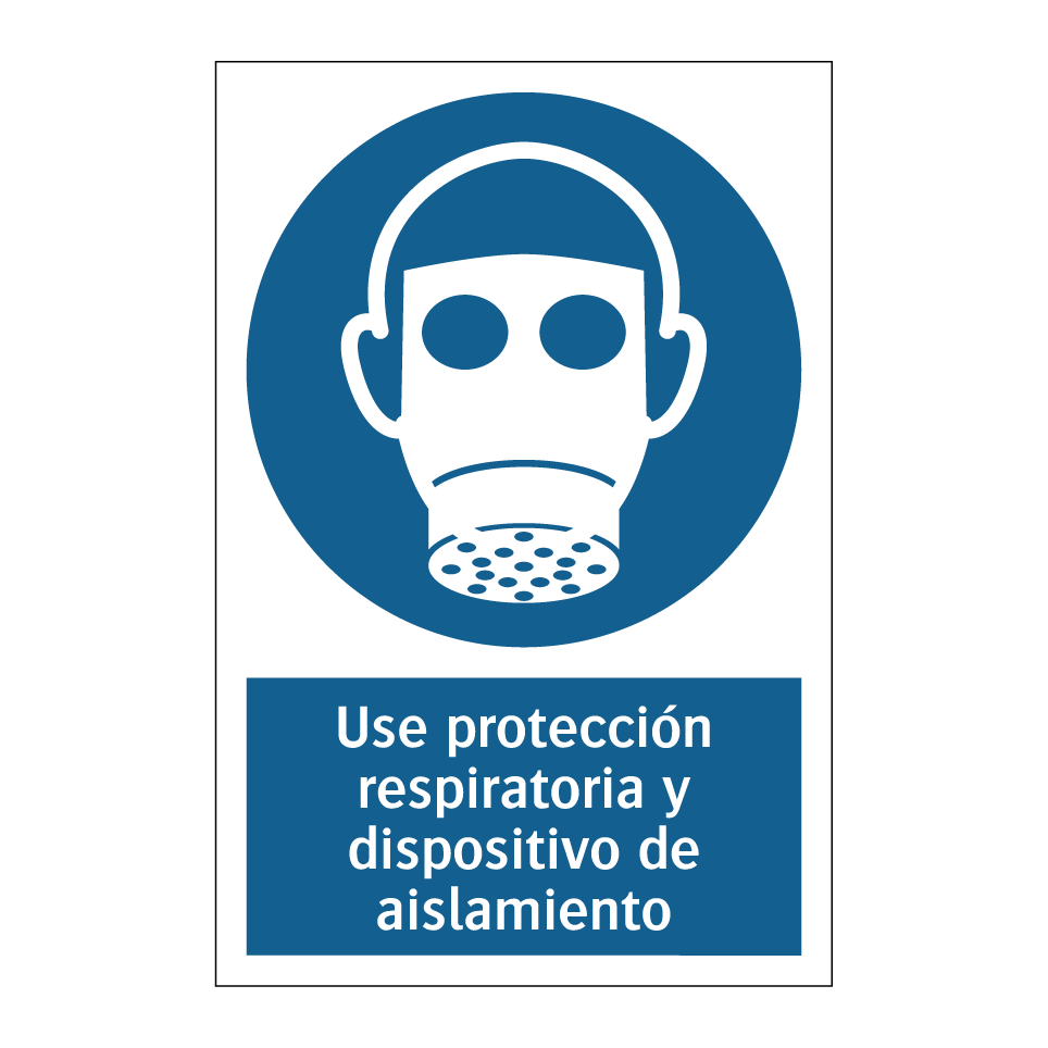 Use protección respiratoria y dispositivo de aislamiento