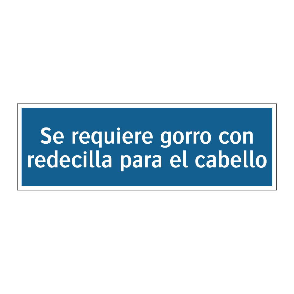 Se requiere gorro con redecilla para el cabello