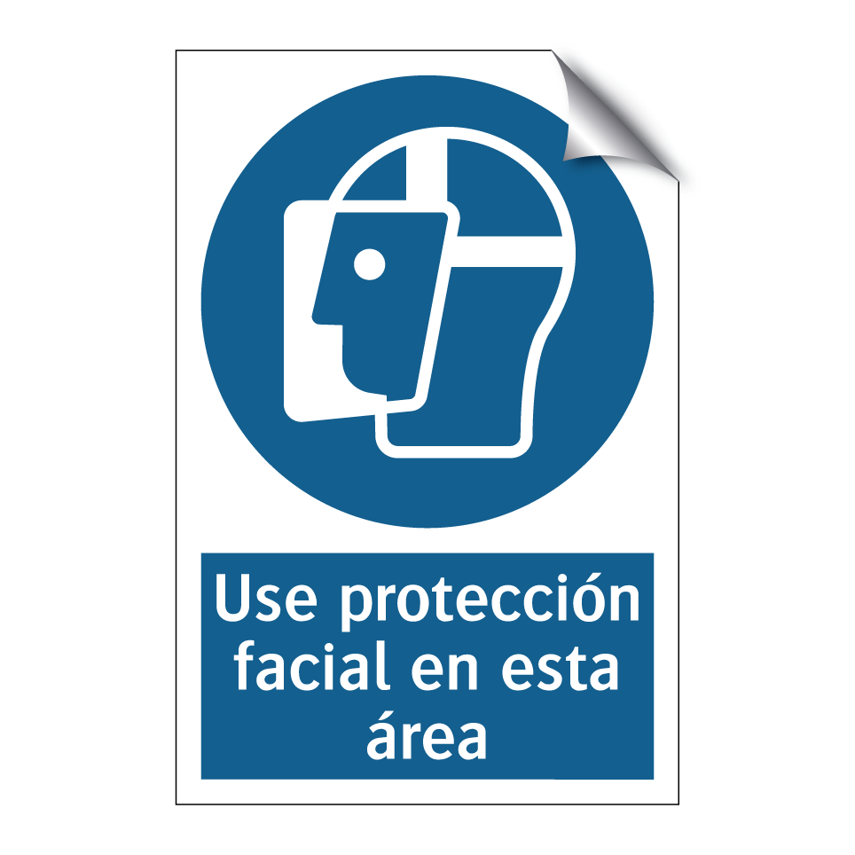 Use protección facial en esta área
