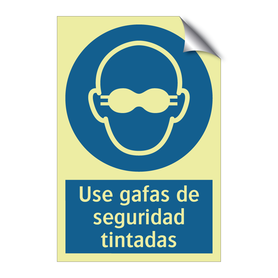 Use gafas de seguridad tintadas