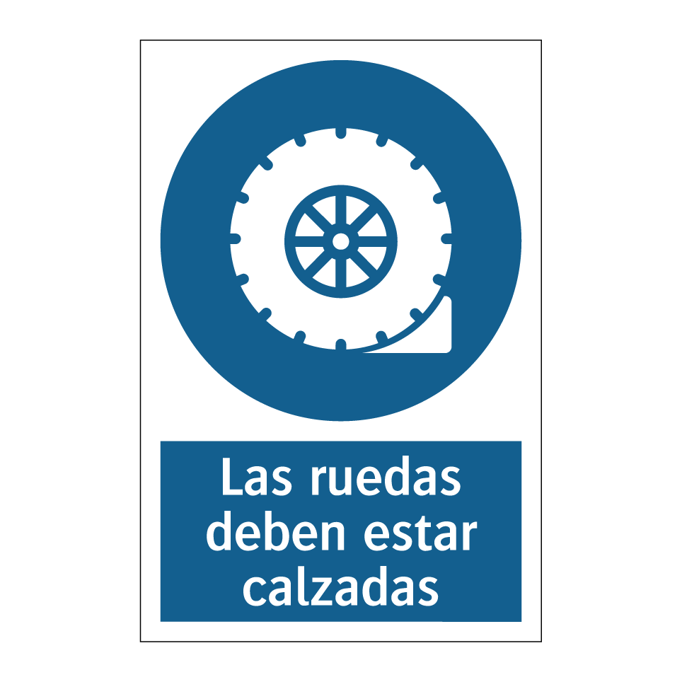 Las ruedas deben estar calzadas