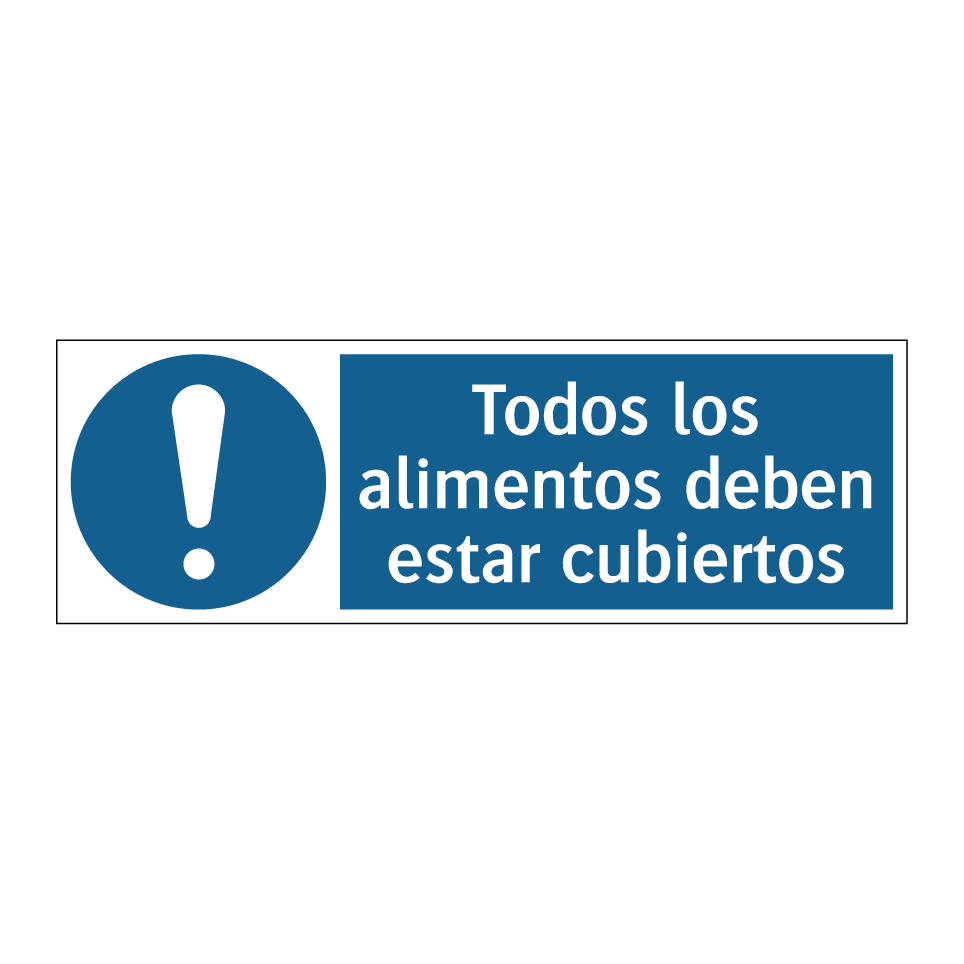Todos los alimentos deben estar cubiertos