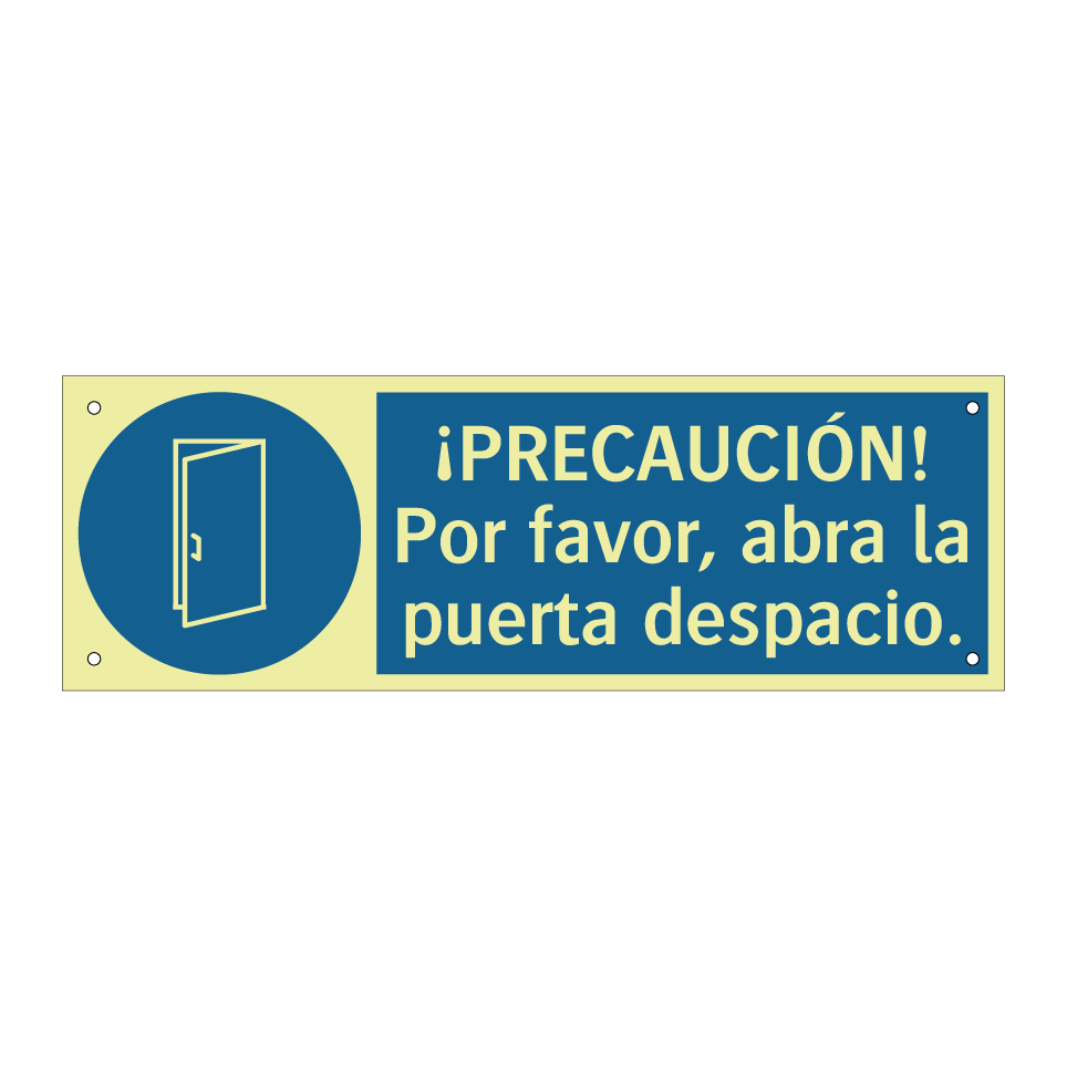 ¡PRECAUCIÓN! Por favor, abra la puerta despacio.