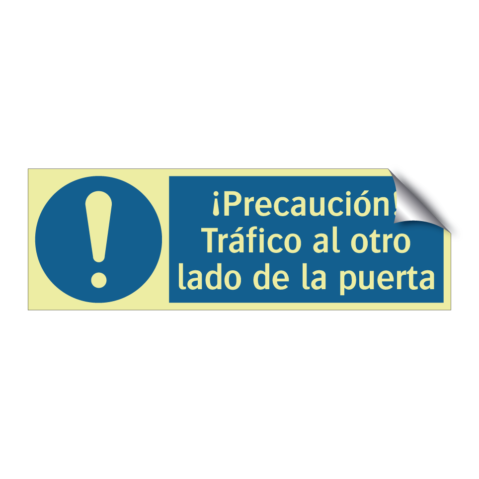 ¡Precaución! Tráfico al otro lado de la puerta