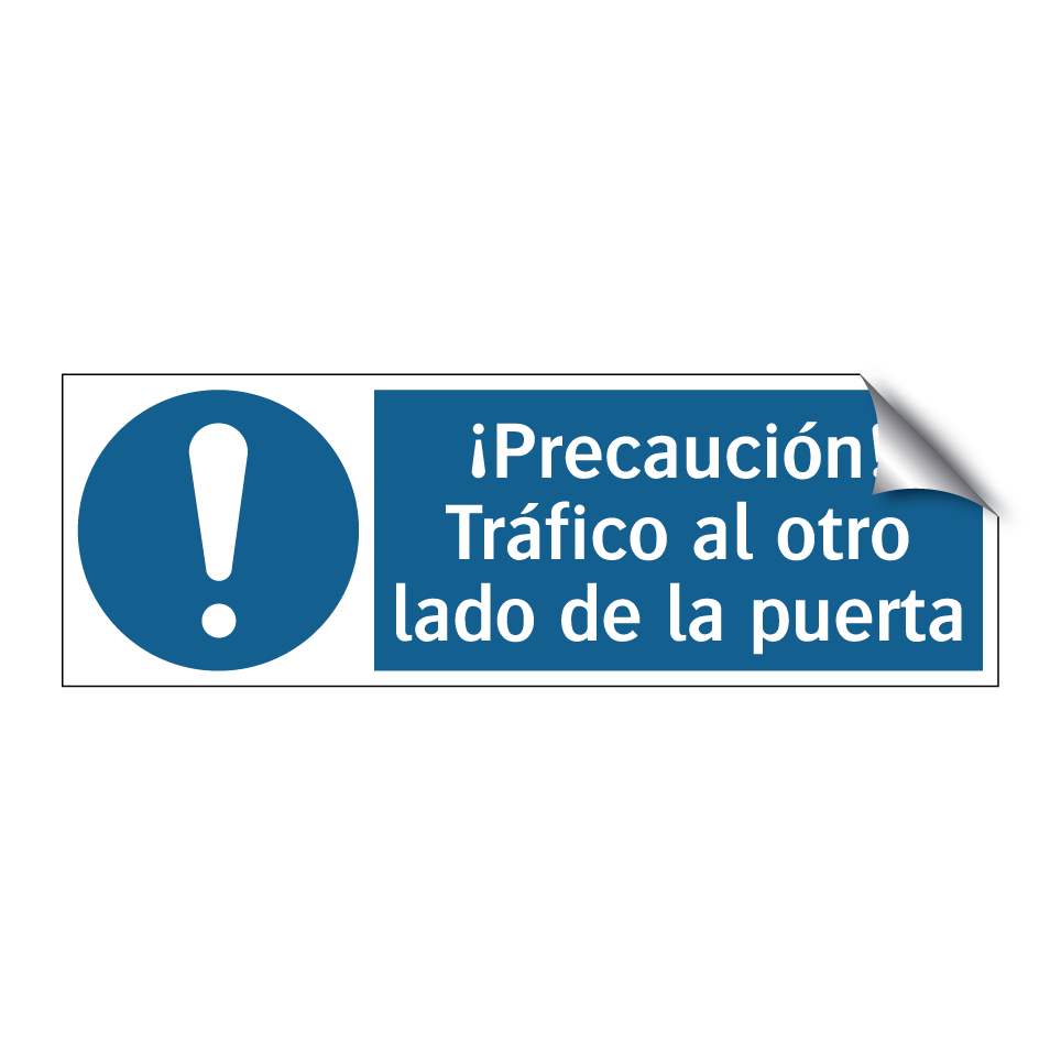 ¡Precaución! Tráfico al otro lado de la puerta