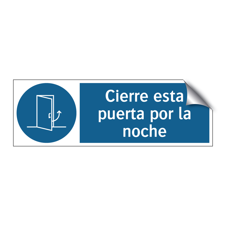 Cierre esta puerta por la noche