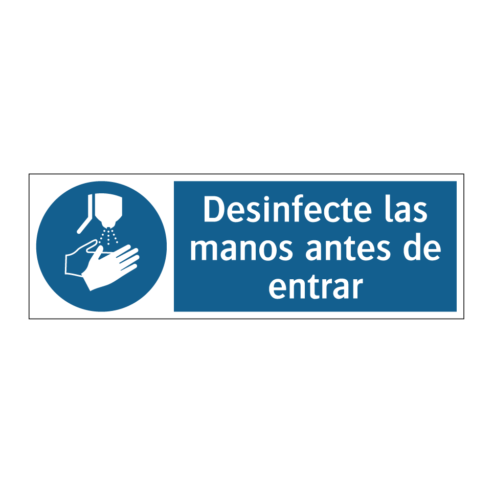 Desinfecte las manos antes de entrar