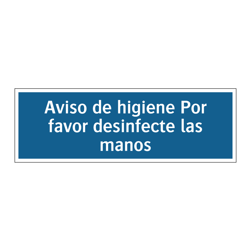 Aviso de higiene Por favor desinfecte las manos