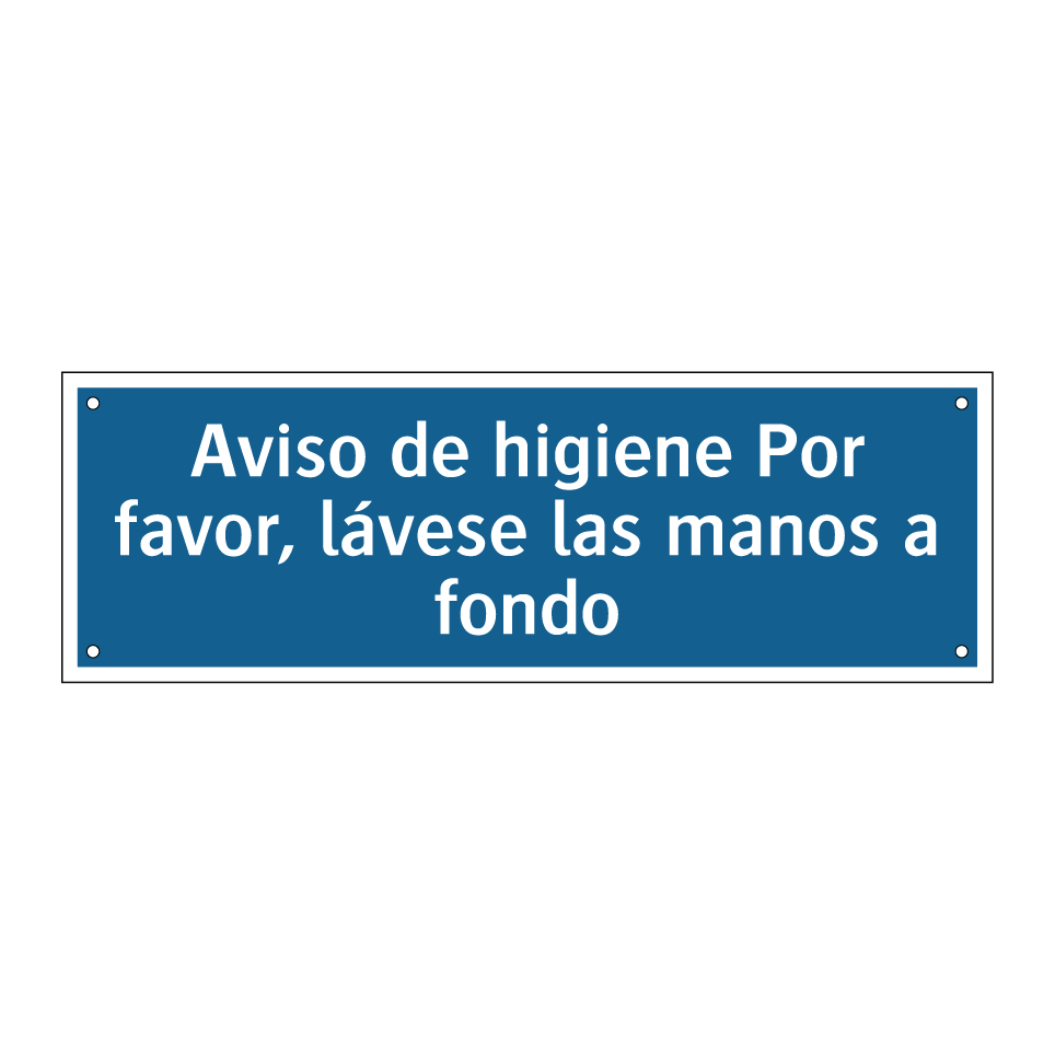 Aviso de higiene Por favor, lávese las manos a fondo