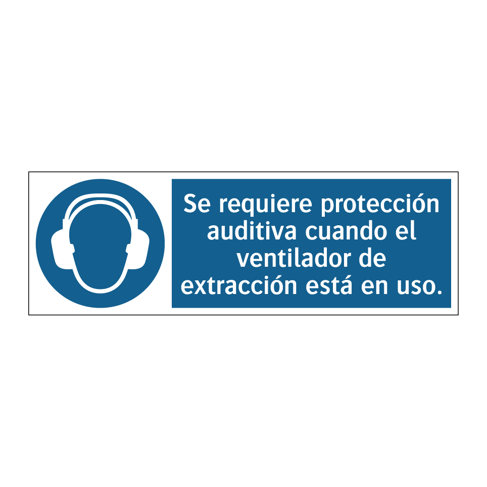 Se requiere protección auditiva cuando el ventilador de extracción está en uso.