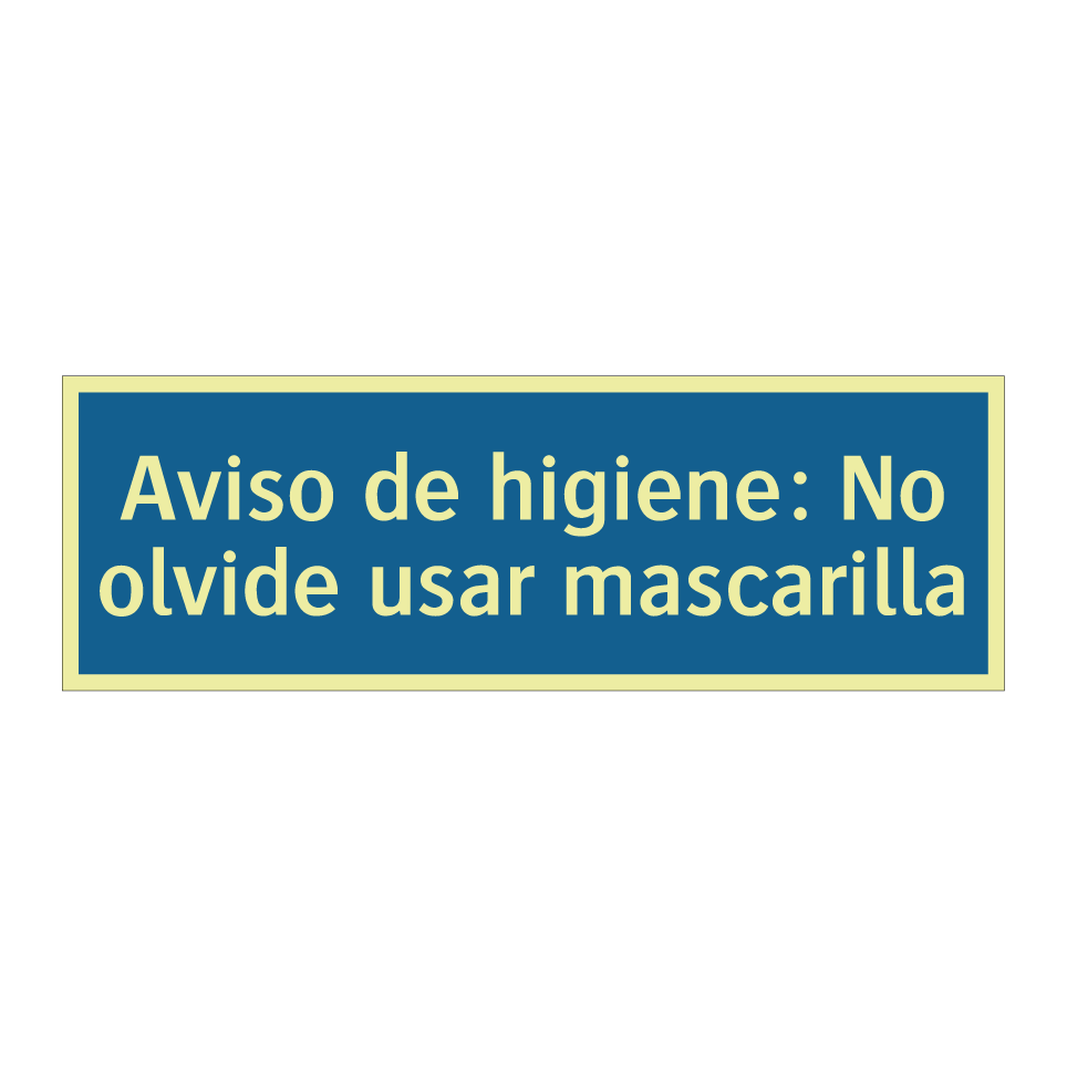 Aviso de higiene: No olvide usar mascarilla