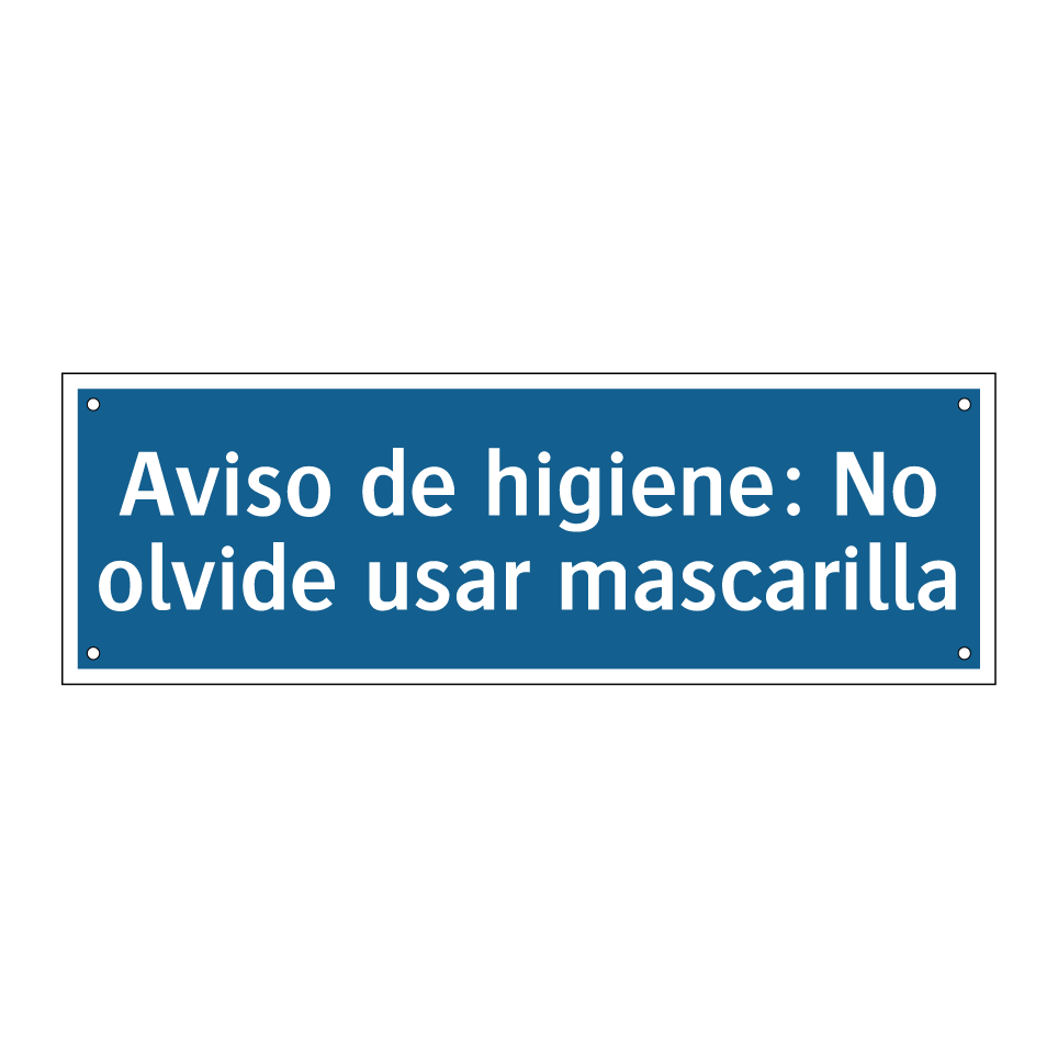 Aviso de higiene: No olvide usar mascarilla