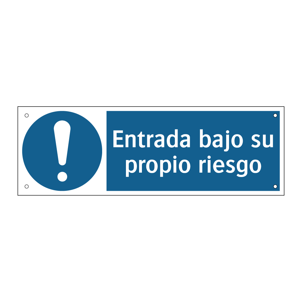 Entrada bajo su propio riesgo